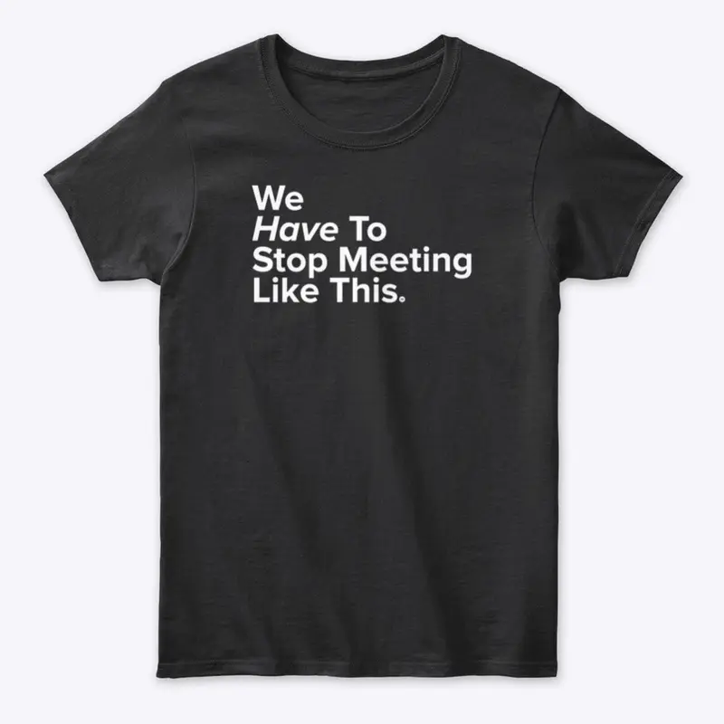 Meetings Shirt